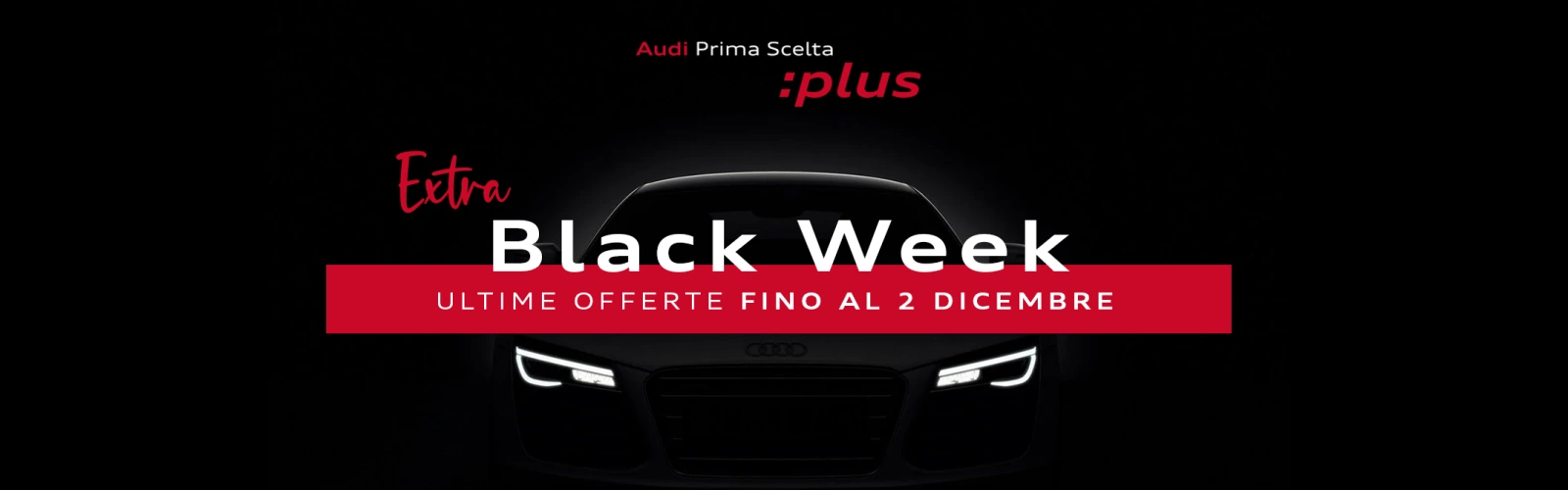 Extra Black Week | Audi Prima Scelta :plus