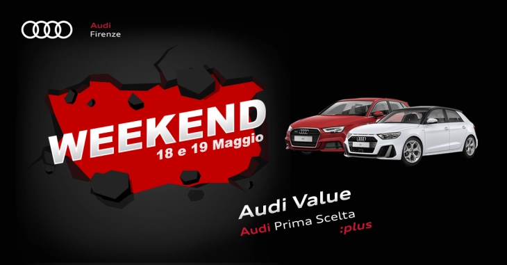 Weekend Audi Value e Audi prima Scelta plus