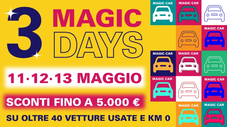 3 Magic Days | Centro Usato Parma